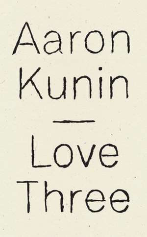Love Three de Aaron Kunin