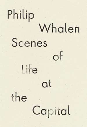 Scenes of Life at the Capital de Philip Whalen