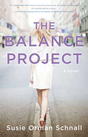 The Balance Project: A Novel de Susie Orman Schnall