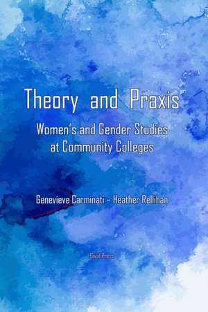 Theory and Praxis de Genevieve Carminati