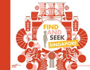 Find and Seek Singapore de Sally Roydhouse