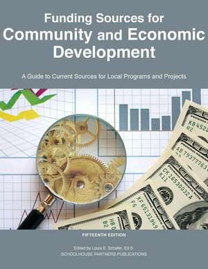 Funding Sources for Community and Economic Development de Ed S. Louis S. Schafer