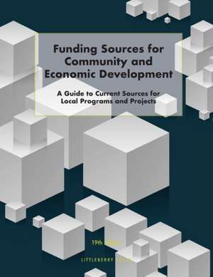 Funding Sources for Community and Economic Development de Louis S. Schafer