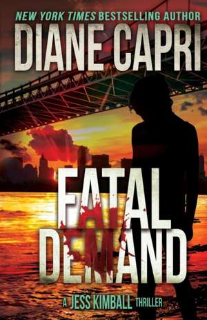 Fatal Demand de Diane Capri