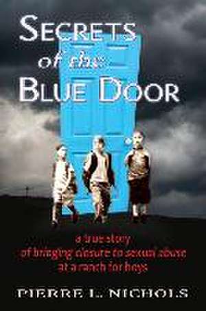 Secrets of the Blue Door de Pierre L Nichols