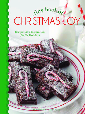 Tiny Book of Christmas Joy: Recipes & Inspiration for the Holidays de Phyllis Hoffman DePiano