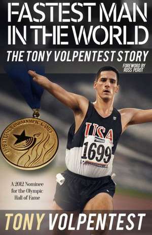 Fastest Man in the World de Tony Volpentest