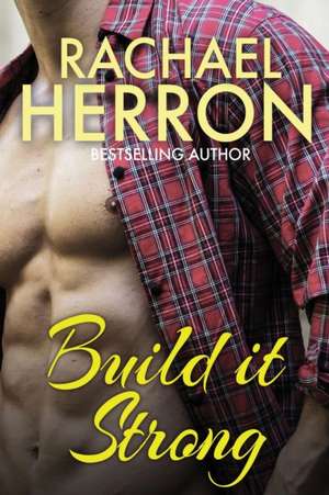 Build it Strong de Rachael Herron