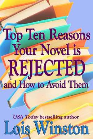 Top Ten Reasons Your Novel Is Rejected