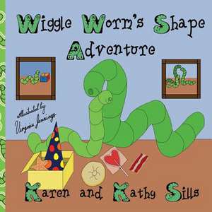 Wiggle Worm's Shape Adventure de Karen Sills