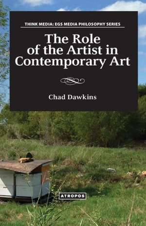 The Role of the Artist in Contemporary Art de Chad Dawkins