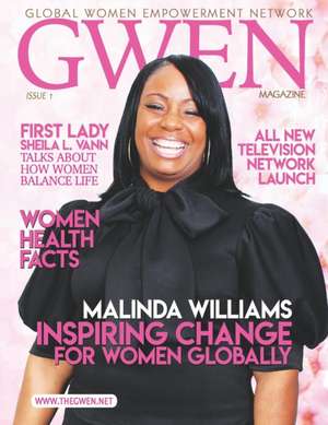 Global Women Empowerment Network: GWEN Magazine Issue #1 2019 de Malinda Williams