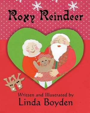 Roxy Reindeer de Linda Boyden