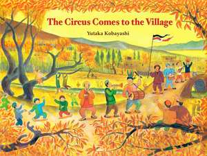 The Circus Comes to the Village de Yutaka Kobayashi