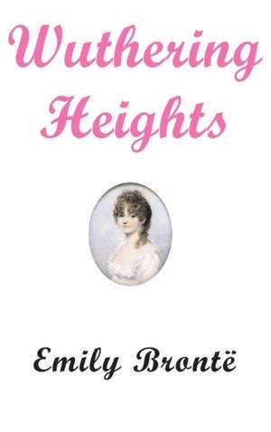 Bronte, E: Wuthering Heights