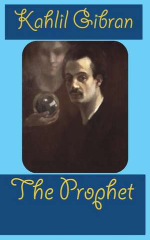 The Prophet de Kahlil Gibran