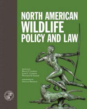 NORTH AMERICAN WILDLIFE POLICY AND LAW