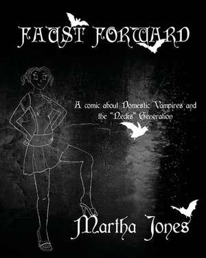 Faust Forward de Martha Jones