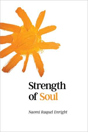 Strength of Soul de Naomi Raquel Enright