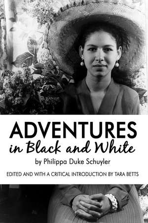 Adventures in Black and White de Philippa Schuyler