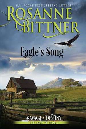 Eagle's Song de Bittner, Roanne