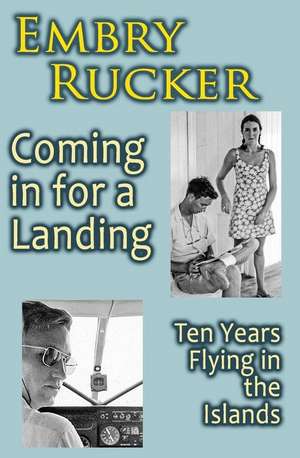 Coming in for a Landing de Rucker, Embry