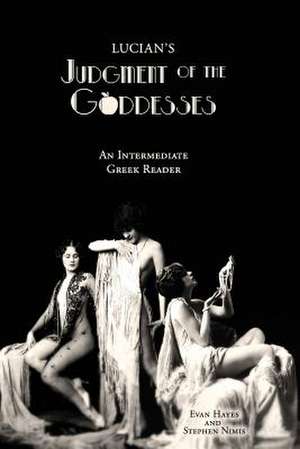 Lucian's Judgment of the Goddesses: Greek Text with Running Vocabulary and Commentary