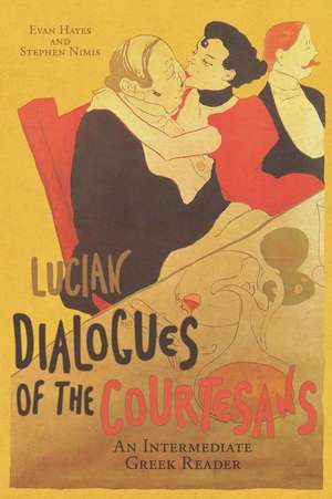 Lucian's Dialogues of the Courtesans: Greek Text with Running Vocabulary and Commentary de Lucian