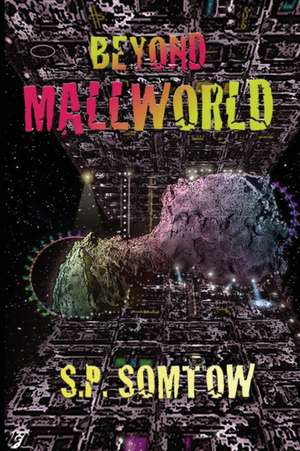 Beyond Mallworld de S. P. Somtow