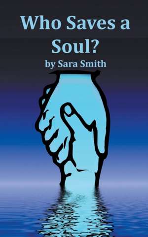 Who Saves a Soul?: Vinegar Hill de Sara Smith