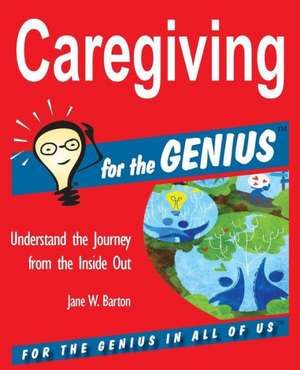 Caregiving for the Genius: Vinegar Hill de Jane W. Barton