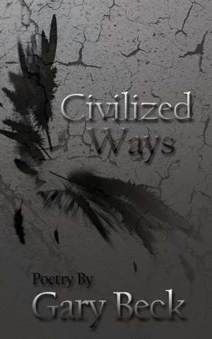 Civilized Ways de Gary Beck