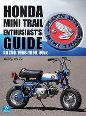 Honda Mini Trail - Enthusiast's Guide de Jeremy Polson