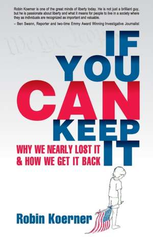 If You Can Keep It de Robin Koerner