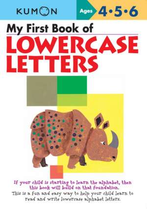 My First Book of Lowercase Letters de Kumon Publishing