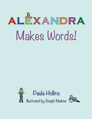 Alexandra Makes Words!