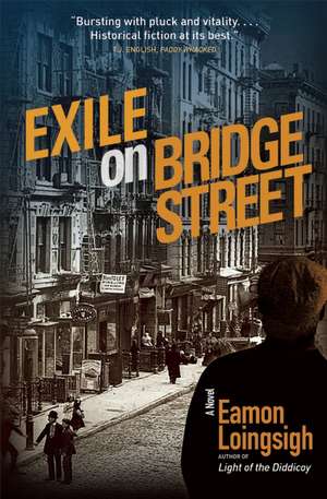 Exile on Bridge Street: A Novel de Eamon Loingsigh