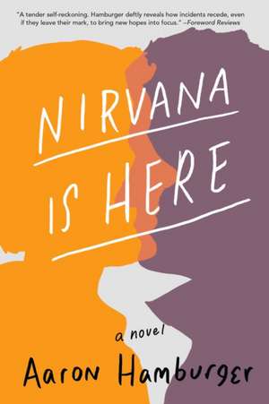 Nirvana Is Here de Aaron Hamburger