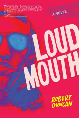 Loudmouth de Robert Duncan