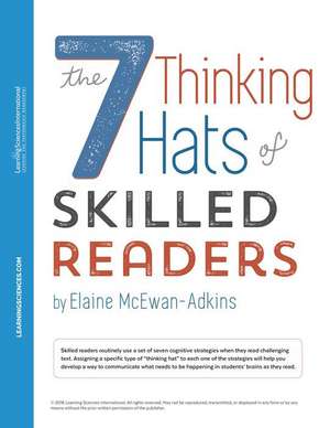 Seven Thinking Hats of Skilled Readers Quick Reference Guide de Elaine McEwan-Adkins