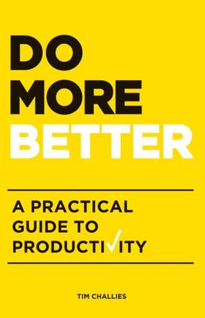 Do More Better de Tim Challies