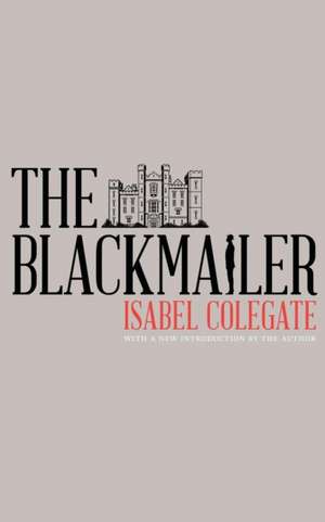 The Blackmailer de Isabel Colegate