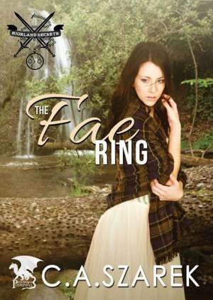 The Fae Ring de C. A. Szarek