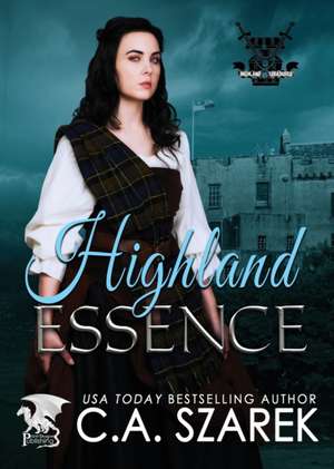 Highland Essence de C. A. Szarek