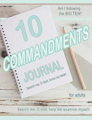 TEN COMMANDMENTS JOURNAL, Basic, for adults de Cheryl Zehr