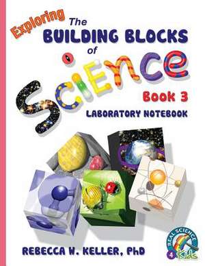 Exploring the Building Blocks of Science Book 3 Laboratory Notebook: Bridging the Communication Gap When Working with Indians