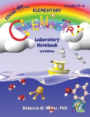 Focus On Elementary Chemistry Laboratory Notebook 3rd Edition de Rebecca W. Keller Ph. D.