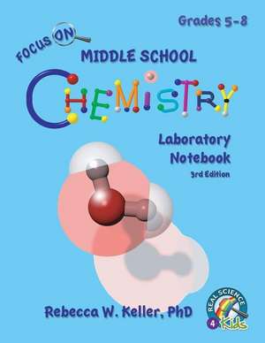 Focus On Middle School Chemistry Laboratory Notebook 3rd Edition de Rebecca W. Keller Ph. D.