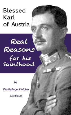 Blessed Karl of Austria de Zita Steele