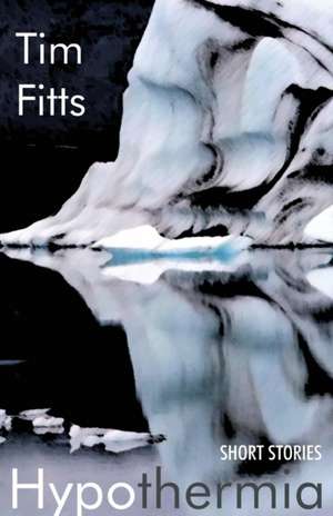 Hypothermia de Tim Fitts
